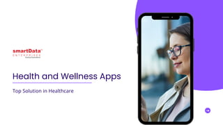 Health and Wellness Apps
Top Solution in Healthcare
 