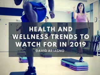 Health And Wellness Trends To Watch For In 2019