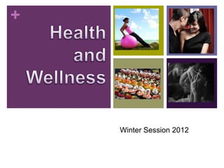 +




    Winter Session 2012
 