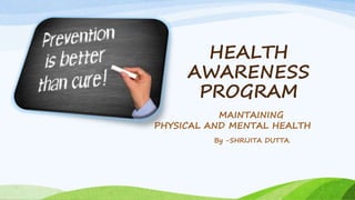 Health awareness program | PPTX