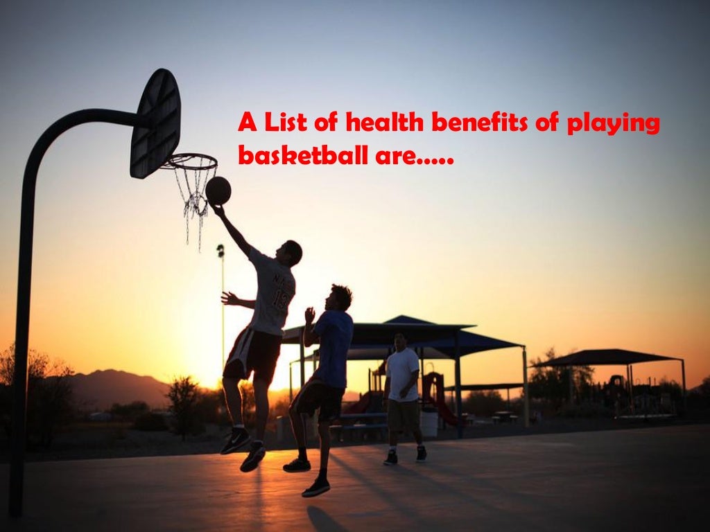 Health Benefits Of Playing Basketball