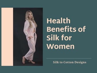 Health benefits of silk for women