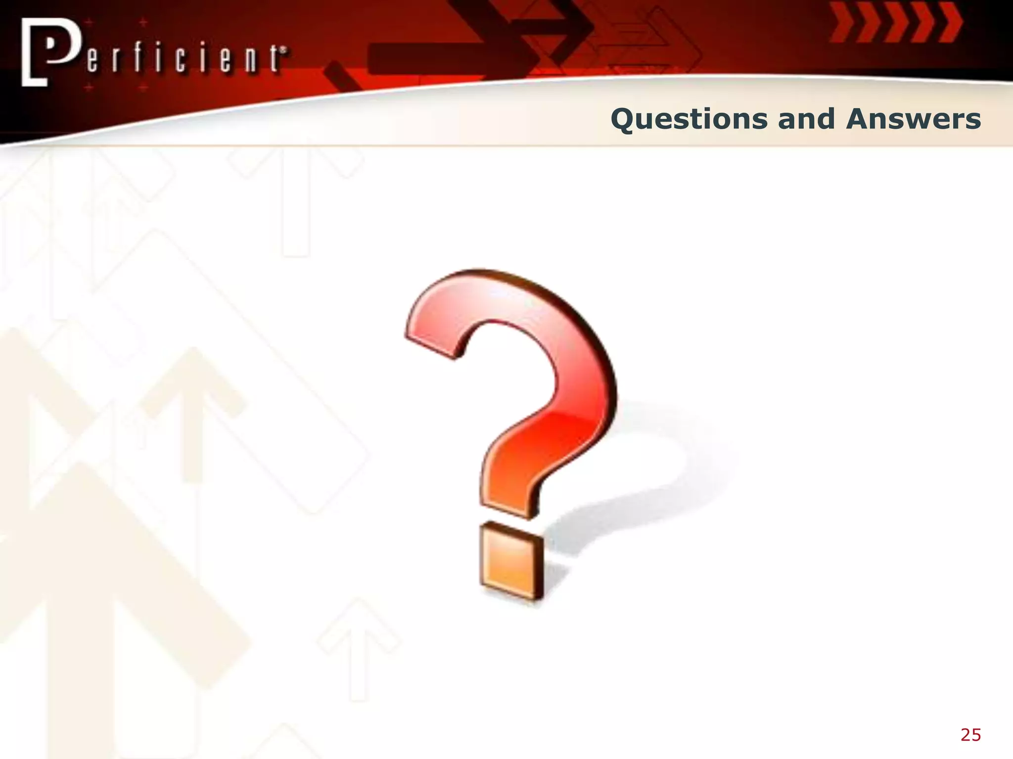 Questions and Answers




                   25
 