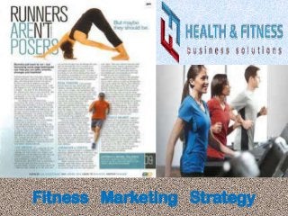Fitness Marketing Strategy

 