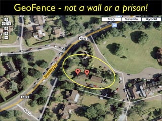 GeoFence - not a wall or a prison!
 
