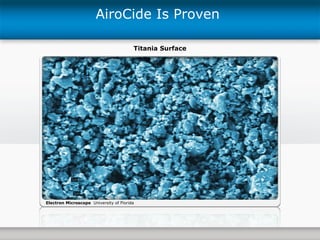 AiroCide Is Proven  Titania Surface Electron Microscope   University of Florida 