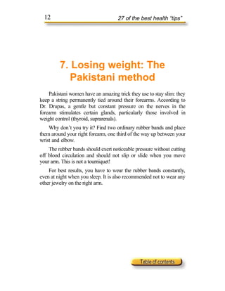 12                                27 of the best health “tips”




         7. Losing weight: The
            Pakistani me...
