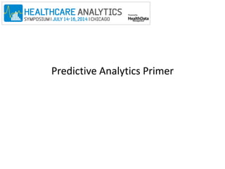 Predictive Analytics Primer 
 
