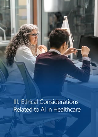 III. Ethical Considerations
Related to AI in Healthcare
 