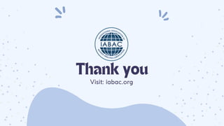 Thank you
Visit: iabac.org
 