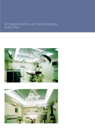 ST. TERESA HOSPITAL, EAST WING EXTENSION
HONG KONG
 