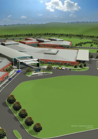 BERWICK COMMUNITY HOSPITAL
                 AUSTRALIA
 