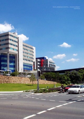 ROYAL BRISBANE HOSPITAL – REDEVELOPMENT
                               AUSTRALIA
 