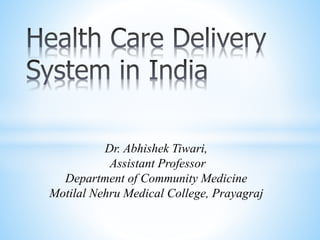 Dr. Abhishek Tiwari,
Assistant Professor
Department of Community Medicine
Motilal Nehru Medical College, Prayagraj
 