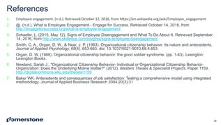 References
1. Employee engagement. (n.d.). Retrieved October 12, 2016, from https://en.wikipedia.org/wiki/Employee_engagem...