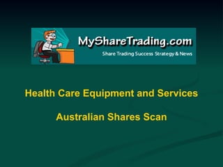 Health Care Equipment and Services Australian Shares Scan 