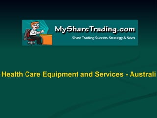 Health Care Equipment and Services - Australian Stock Market Report 