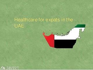 Healthcare for expats in the
UAE
 