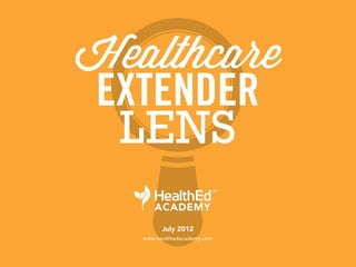 Healthcare Extender Lens (TM) - July 2012