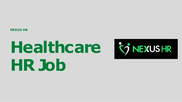 Healthcare
HR Job
NEXUS HR
 