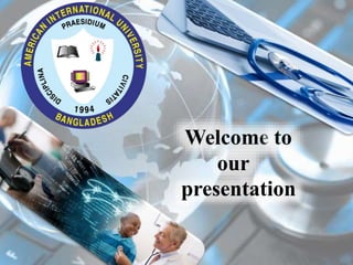 Welcome to
our
presentation
 