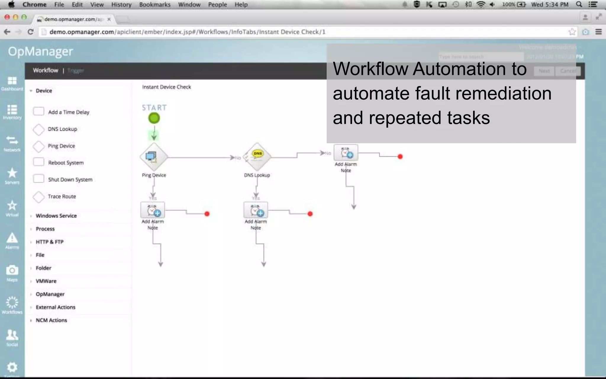 Workflow Automation to
automate fault remediation
and repeated tasks