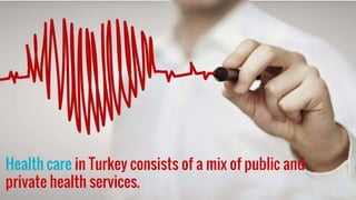 Health care in turkey | PPTX