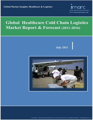 Global Healthcare Cold Chain Logistics Market Report & Forecast (2011-2016)