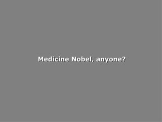 Medicine Nobel, anyone? 