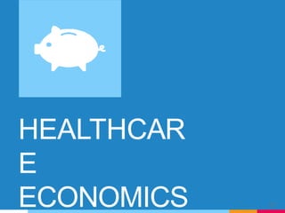 HEALTHCAR
E
ECONOMICS 50
 