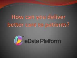 Healthcare Platform - eData Platform