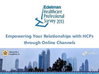 Empowering Your Relationships with HCPs
      through Online Channels
 