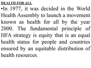 The Bhore committee (1946)defined comprehensive health care as the following criteria. Provide adequate preventive, curative and promotive health services.Be as close to the beneficiaries as possible.Widest cooperation between the people, the service and the profession. Is available to all irrespective of their ability to payLook after specifically the vulnerable and weaker sections of the community.Create and maintain healthy environment both in home as well as working places. 