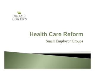 Small Employer Groups
 