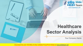 Healthcare
Sector Analysis
Your Company Name
 