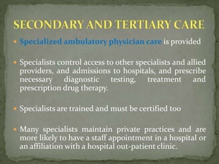  Referrals to and coordination with other levels of care , such as hospital and specialist care;