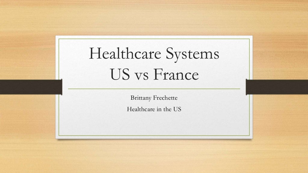 United States VS France (Healthcare Systems)