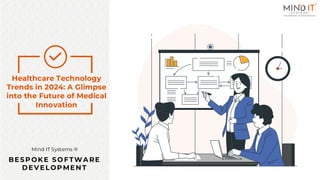 Healthcare Technology Trends in 2024 - The Future | PDF
