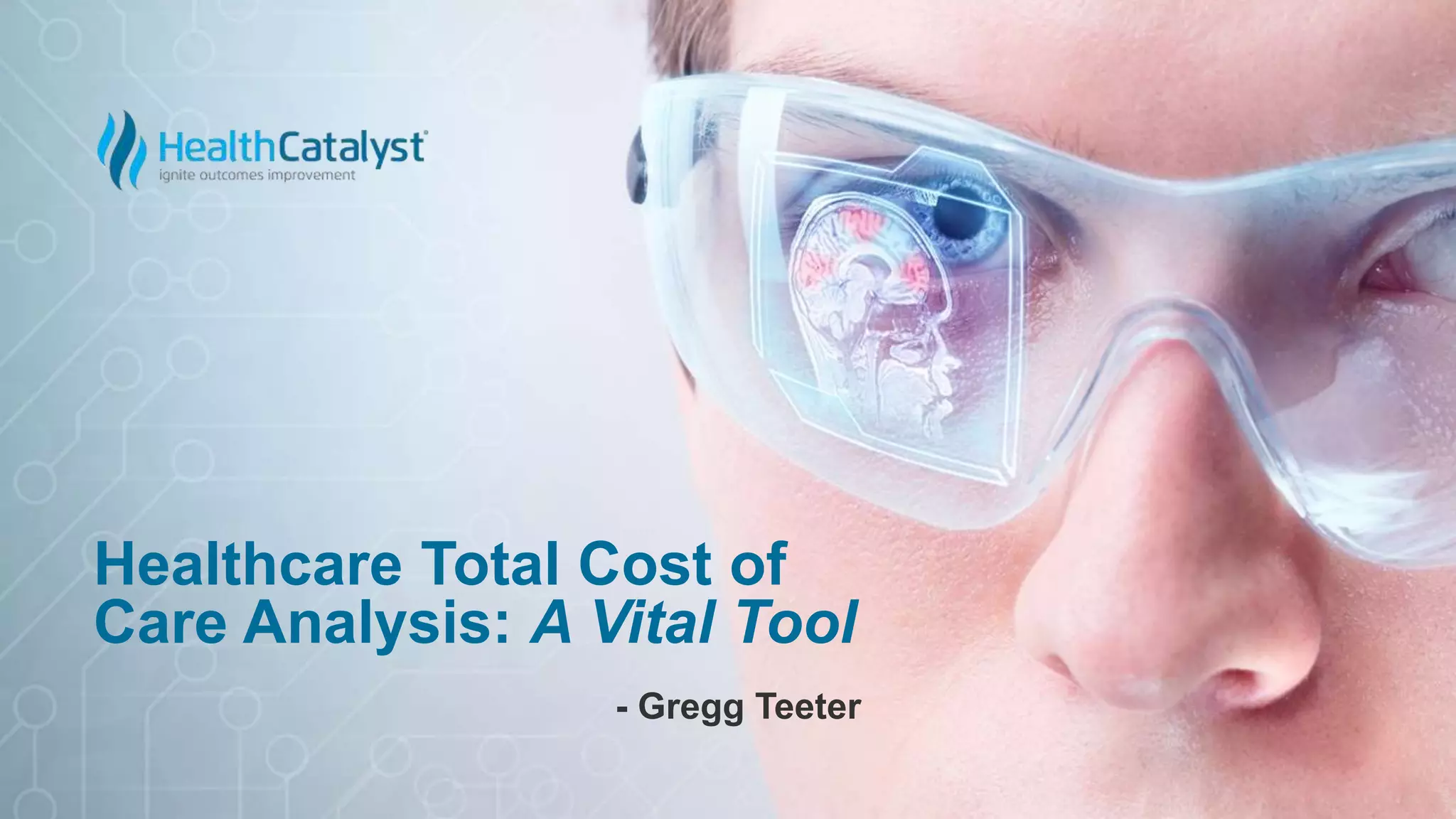 Healthcare Total Cost of Care Analysis A Vital Tool PPT