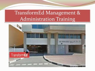 TransformEd Management &
Administration Training
 