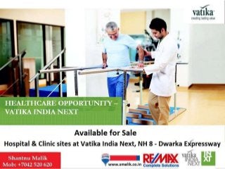 Healthcare Opportunities at Vatika India Next, NH8 - Gurgaon