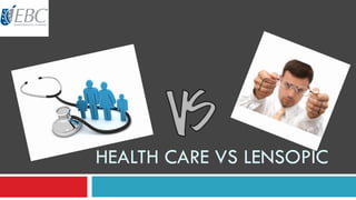 HEALTH CARE VS LENSOPIC
 