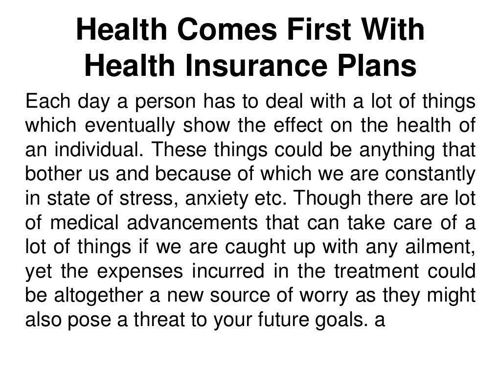 Health comes first with health insurance plans