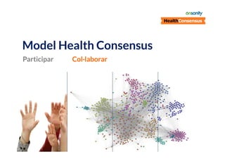 Model Health Consensus
Participar

Col·laborar

 