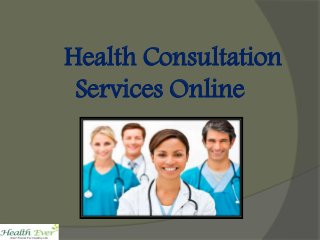 Health Consultation
Services Online
 