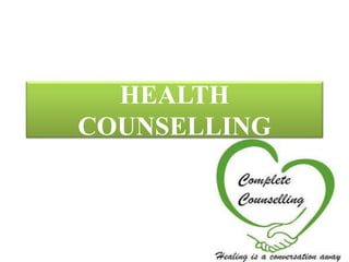 HEALTH
COUNSELLING
 