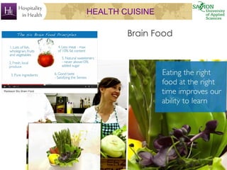 HEALTH CUISINE
Brain Food
 