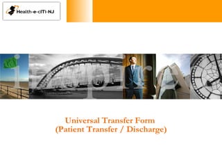 Universal Transfer Form  (Patient Transfer / Discharge) 