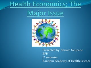 Presented by: Shisam Neupane
BPH
1st semester
Kantipur Academy of Health Science
 