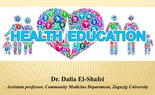 Dr. Dalia El-Shafei
Assistant professor, Community Medicine Department, Zagazig University
 